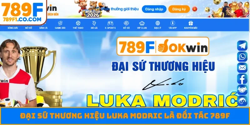 Đại sứ thương hiệu Luka Modric là đối tác 789F