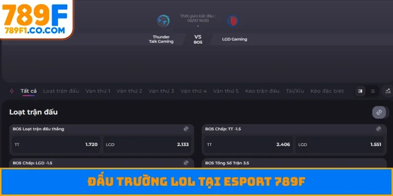 Đấu trường LoL tại Esport 789F