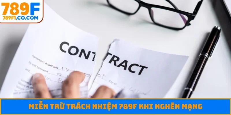 Miễn trừ trách nhiệm 789F khi nghẽn mạng
